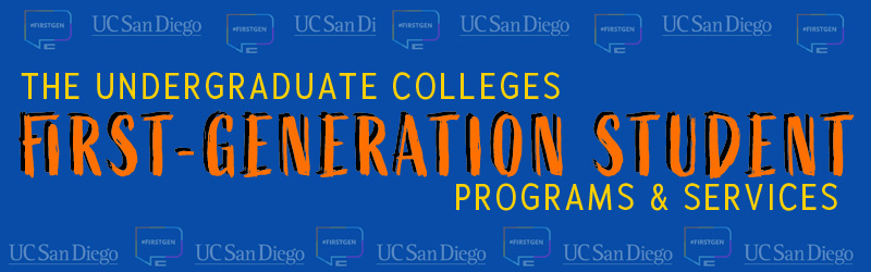 Undergraduate Colleges First-Generation Student Programs & Services